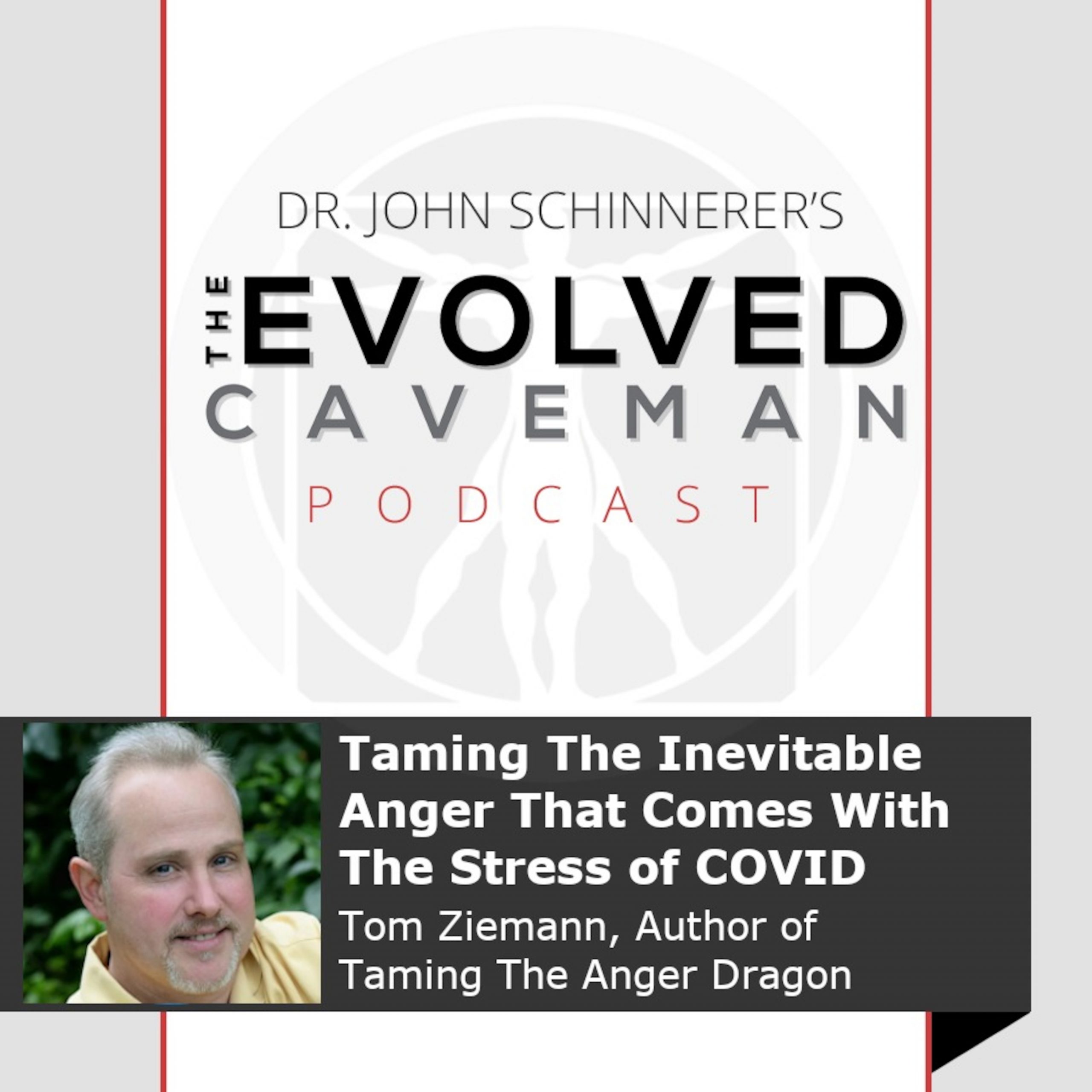 Episode 88: Taming The Anger And Irritability That Comes With COVID