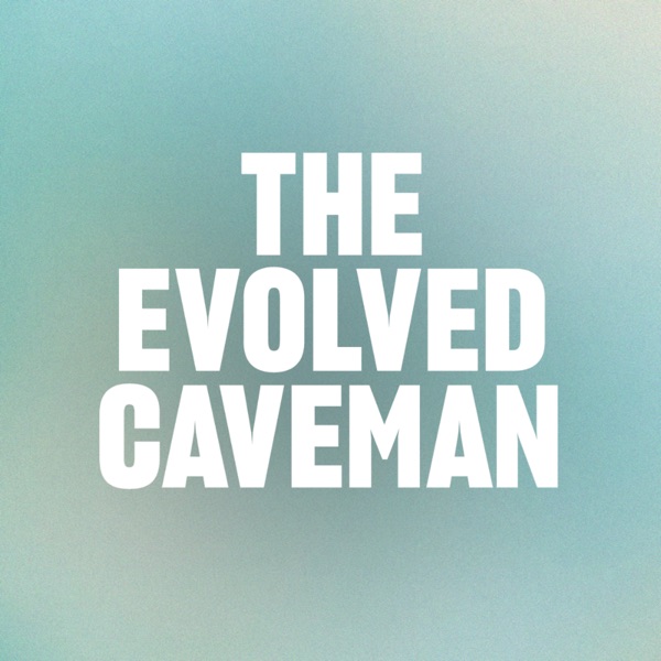The Evolved Caveman