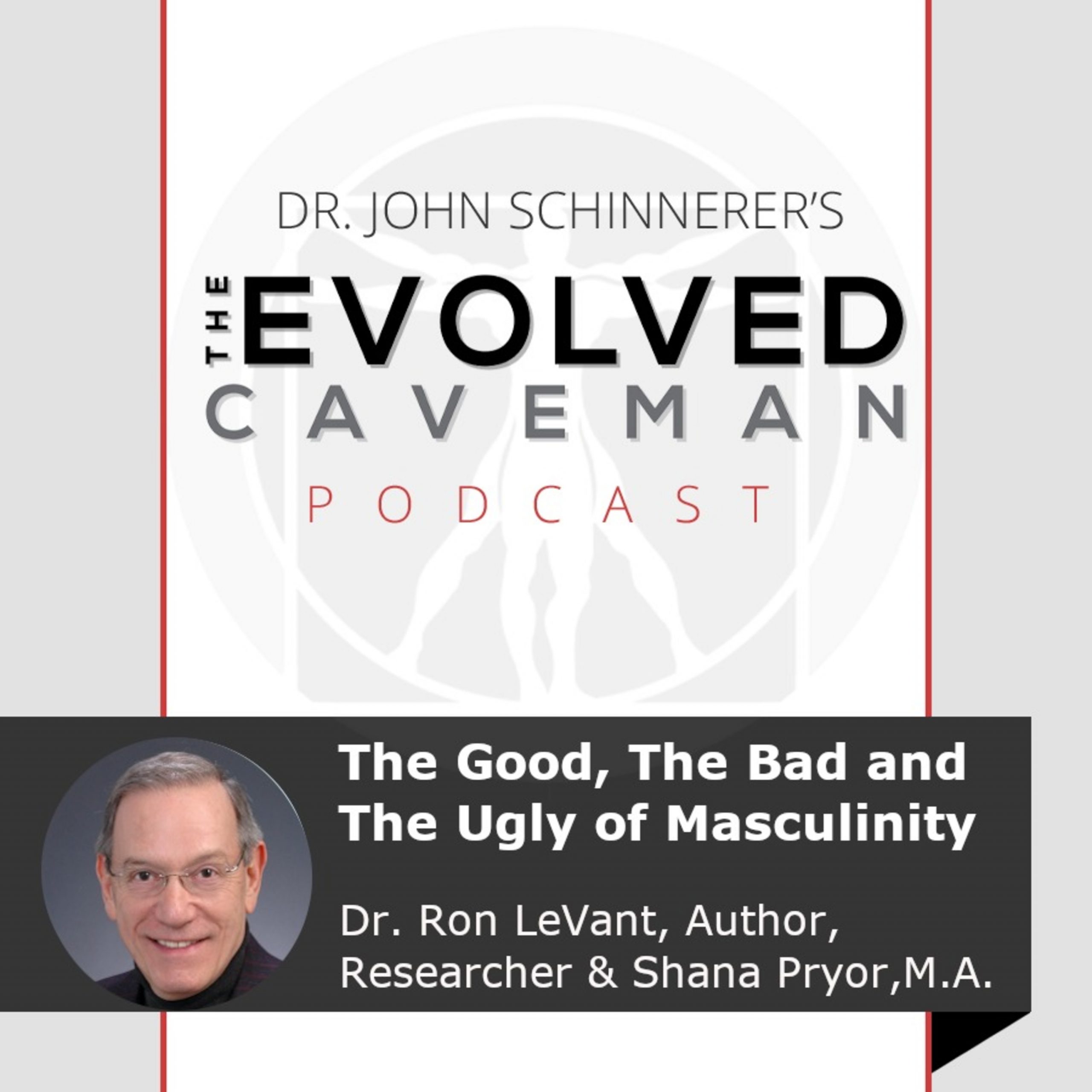 The Good, The Bad And The Ugly of Masculinity
