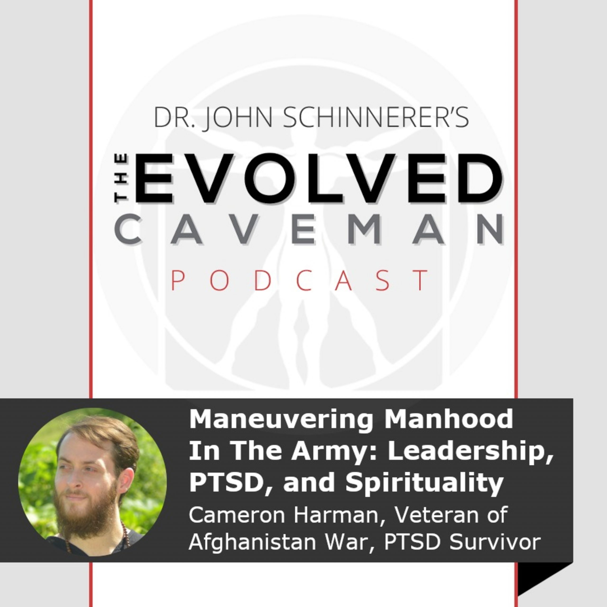 Episode 90: Maneuvering Manhood In The Army: Leadership, PTSD, and Spirituality
